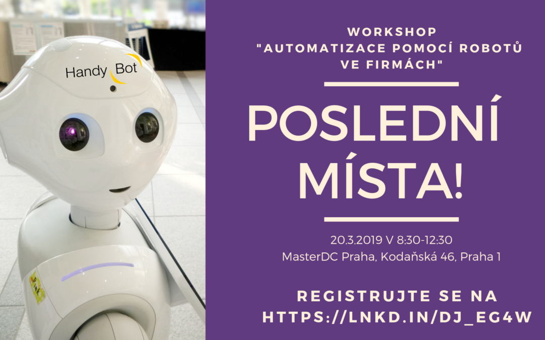Poslední místa na Workshopu „Automatizace pomocí robotů ve firmách“!